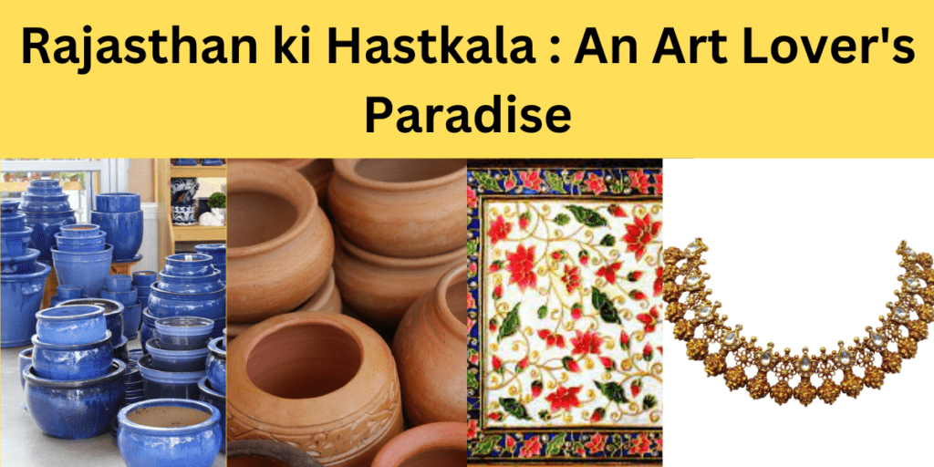 Rajasthan ki Hastkala : An Art Lover's Paradise