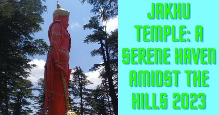 Jakhu Temple: A Serene Haven Amidst the Hills 2023